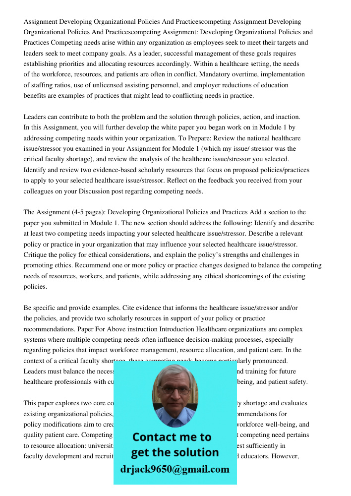 Assignment: Developing Organizational Policies and Practices Competing needs arise within any organization as employees seek to meet their targets and leaders s