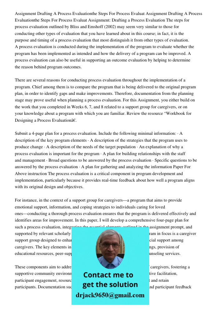 Assignment: Drafting a Process Evaluation The steps for process evaluation outlined by Bliss and Emshoff (2002) may seem very similar to those for conducting ot