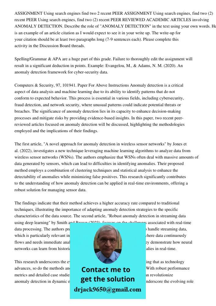 Using search engines, find two (2) recent PEER REVIEWED ACADEMIC ARTICLES involving ANOMALY DETECTION. Describe the role of "ANOMALY DETECTION" in the text usin