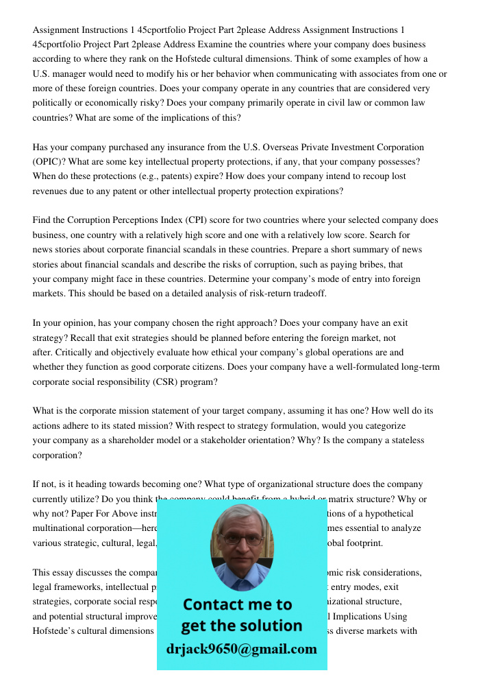 Examine the countries where your company does business according to where they rank on the Hofstede cultural dimensions. Think of some examples of how a U.S. ma