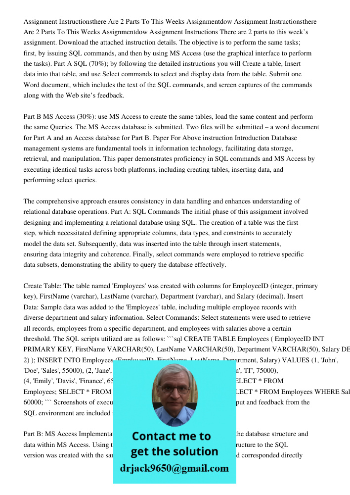 Assignment Instructions There are 2 parts to this week’s assignment. Download the attached instruction details. The objective is to perform the same tasks; firs