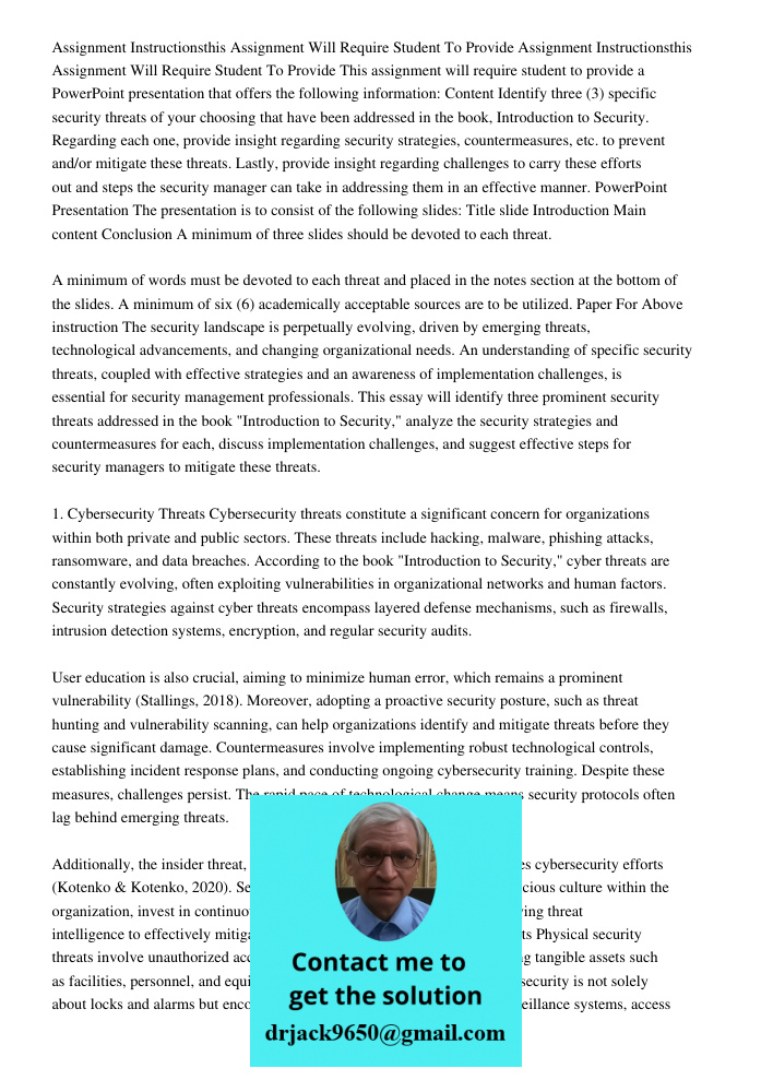 This assignment will require student to provide a PowerPoint presentation that offers the following information: Content Identify three (3) specific security th