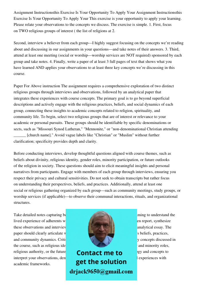 This exercise is your opportunity to apply your learning. Please relate your observations to the concepts we discuss. The exercise is simple. 1. First, focus on