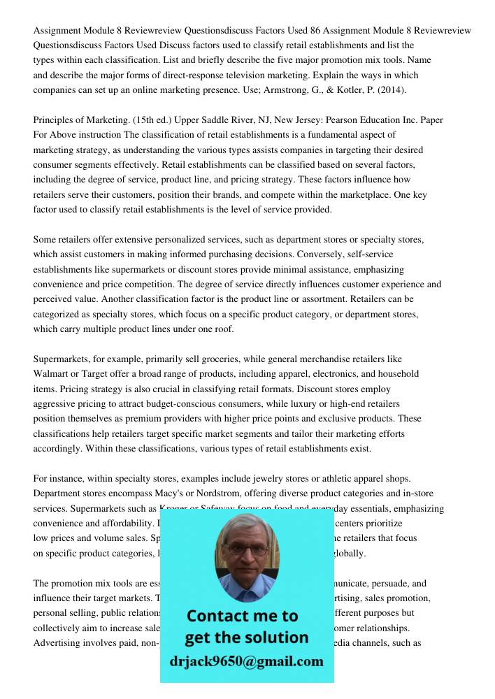 Discuss factors used to classify retail establishments and list the types within each classification. List and briefly describe the five major promotion mix too