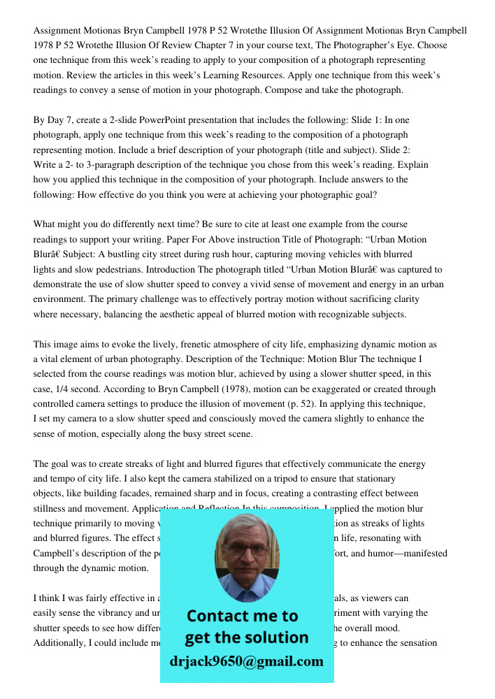 Review Chapter 7 in your course text, The Photographer’s Eye. Choose one technique from this week’s reading to apply to your composition of a photograph represe