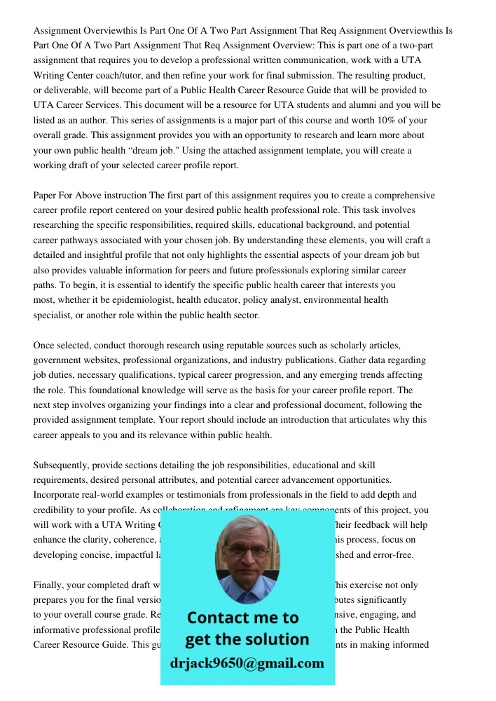 Assignment Overview: This is part one of a two-part assignment that requires you to develop a professional written communication, work with a UTA Writing Center