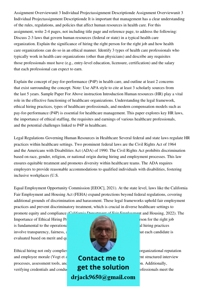It is important that management has a clear understanding of the rules, regulations, and policies that affect human resources in health care. For this assignmen