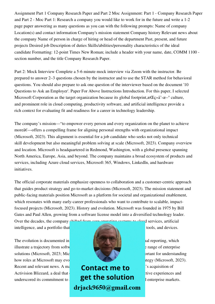 Part 1: Research a company you would like to work for in the future and write a 1-2 page paper answering as many questions as you can with the following prompts