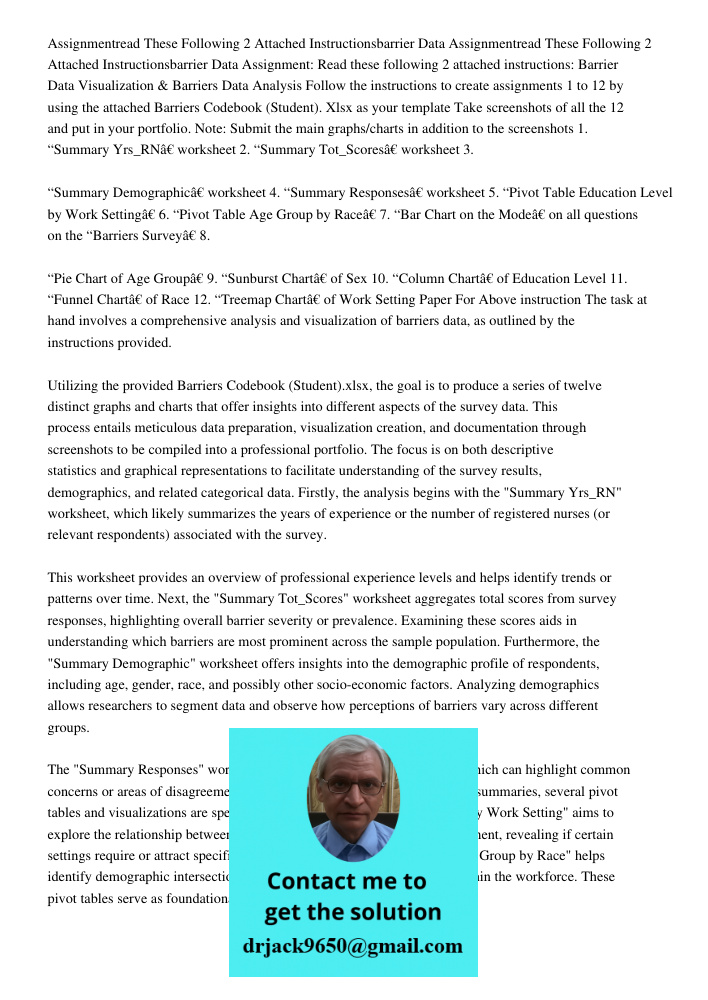 Assignment: Read these following 2 attached instructions: Barrier Data Visualization & Barriers Data Analysis Follow the instructions to create assignments 1 to