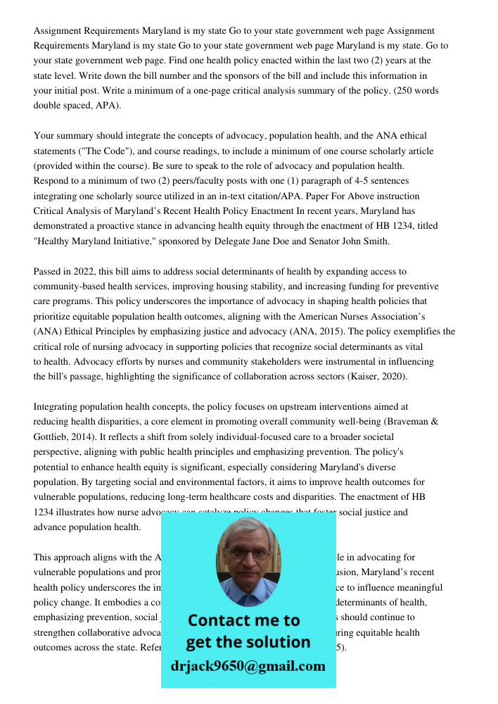 Maryland is my state. Go to your state government web page. Find one health policy enacted within the last two (2) years at the state level. Write down the bill