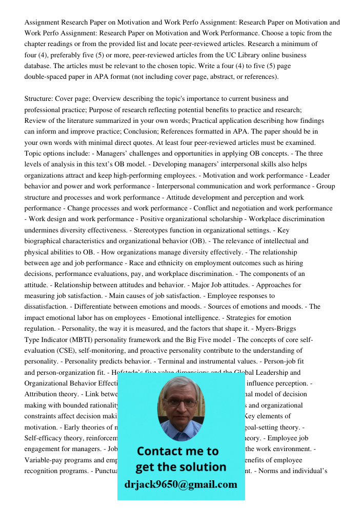 Assignment: Research Paper on Motivation and Work Performance. Choose a topic from the chapter readings or from the provided list and locate peer-reviewed artic