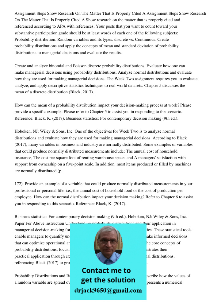 Show research on the matter that is properly cited and referenced according to APA with references. Your posts that you want to count toward your substantive pa