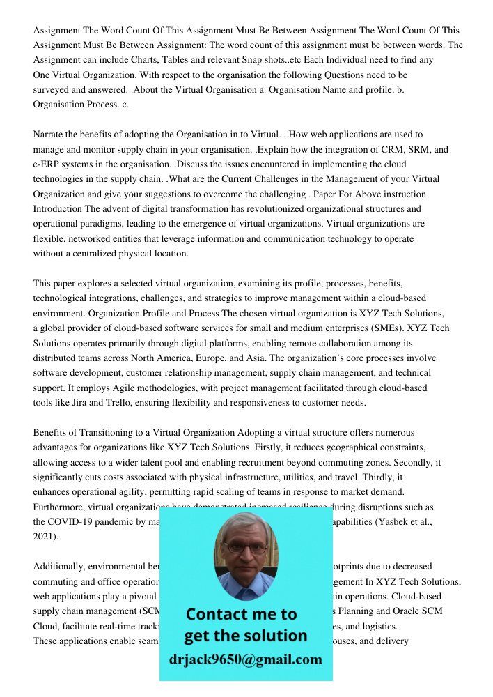 Assignment: The word count of this assignment must be between words. The Assignment can include Charts, Tables and relevant Snap shots..etc Each Individual need