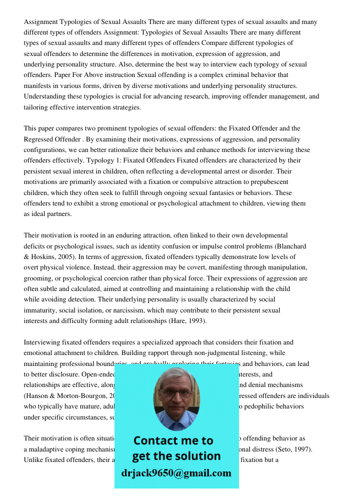 Compare different typologies of sexual offenders to determine the differences in motivation, expression of aggression, and underlying personality structure. Als