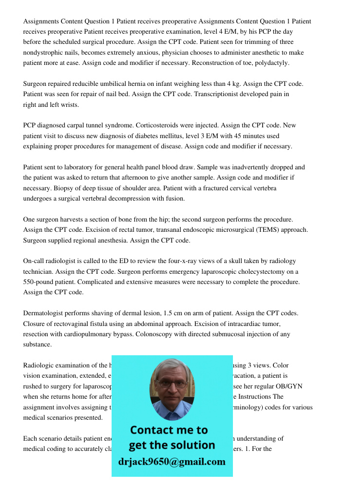 Patient receives preoperative examination, level 4 E/M, by his PCP the day before the scheduled surgical procedure. Assign the CPT code. Patient seen for trimmi