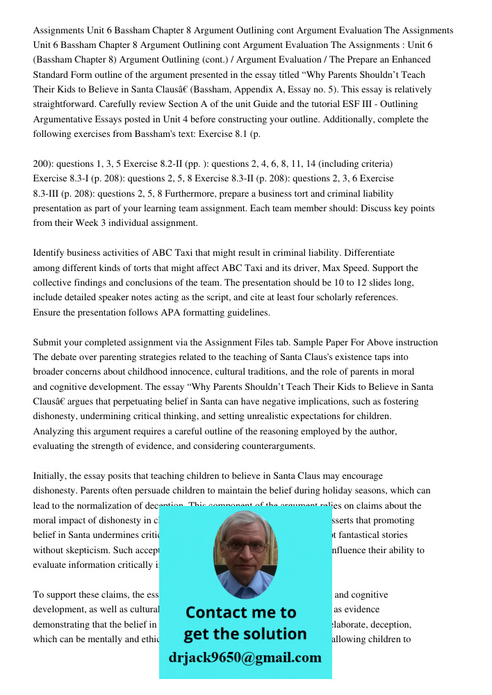 Assignments Unit 6 Bassham Chapter 8 Argument Outlining cont Argument Evaluation The Prepare an Enhanced Standard Form outline of the argument presented in the 