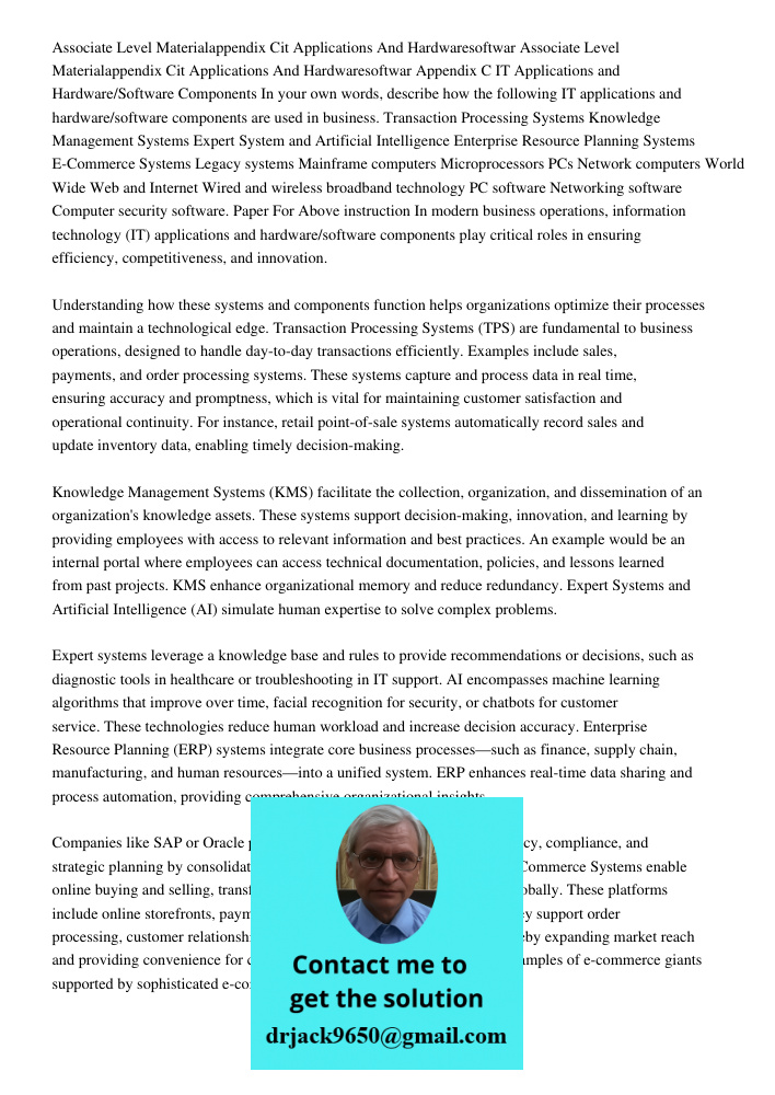 Appendix C IT Applications and Hardware/Software Components In your own words, describe how the following IT applications and hardware/software components are u