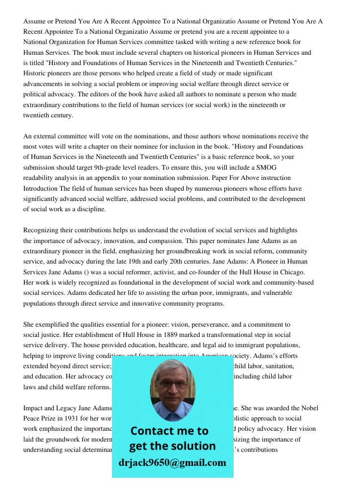 Assume or pretend you are a recent appointee to a National Organization for Human Services committee tasked with writing a new reference book for Human Services