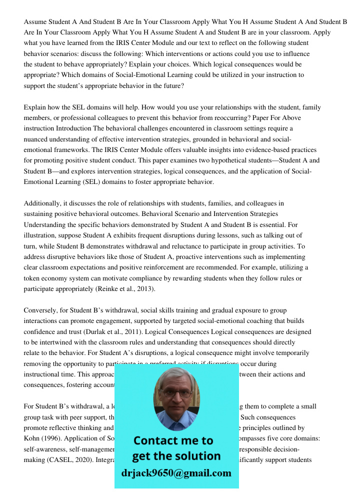 Assume Student A and Student B are in your classroom. Apply what you have learned from the IRIS Center Module and our text to reflect on the following student b