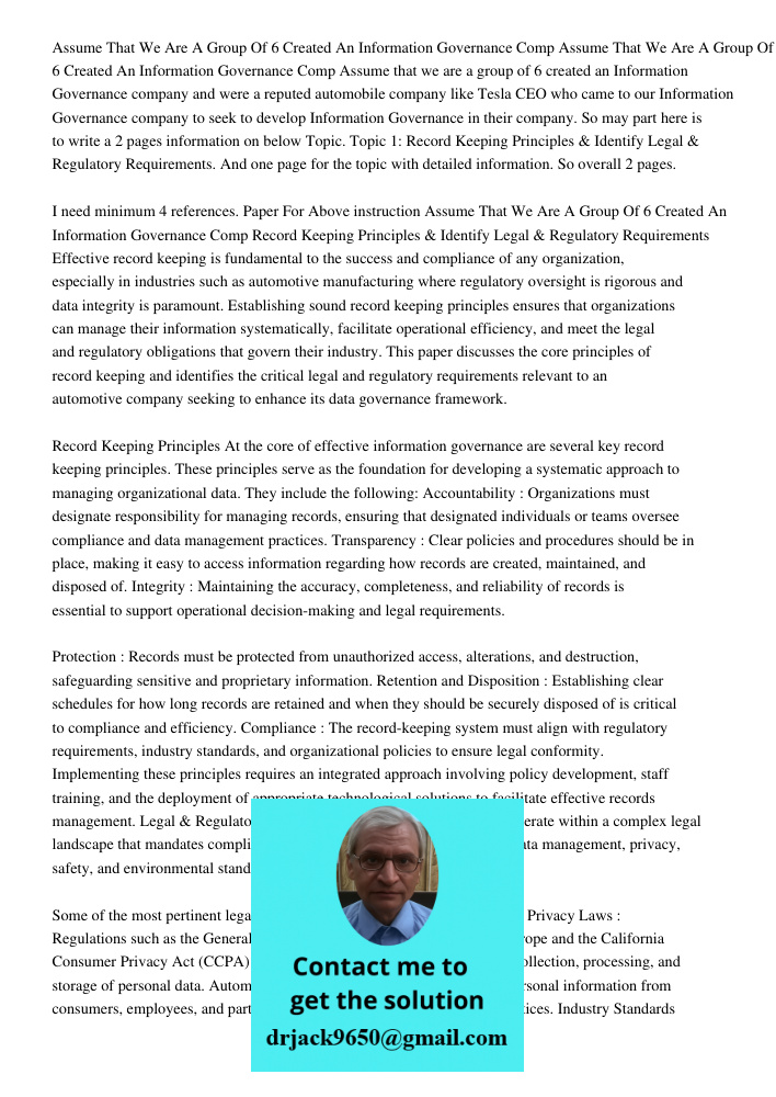 Assume that we are a group of 6 created an Information Governance company and were a reputed automobile company like Tesla CEO who came to our Information Gover