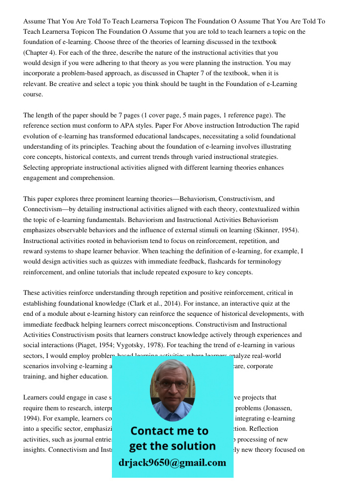 Assume that you are told to teach learners a topic on the foundation of e-learning. Choose three of the theories of learning discussed in the textbook (Chapter 