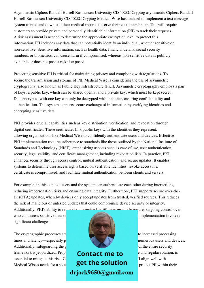 Medical Wise has decided to implement a text message system to read and download their medical records to serve their customers better. This will require custom
