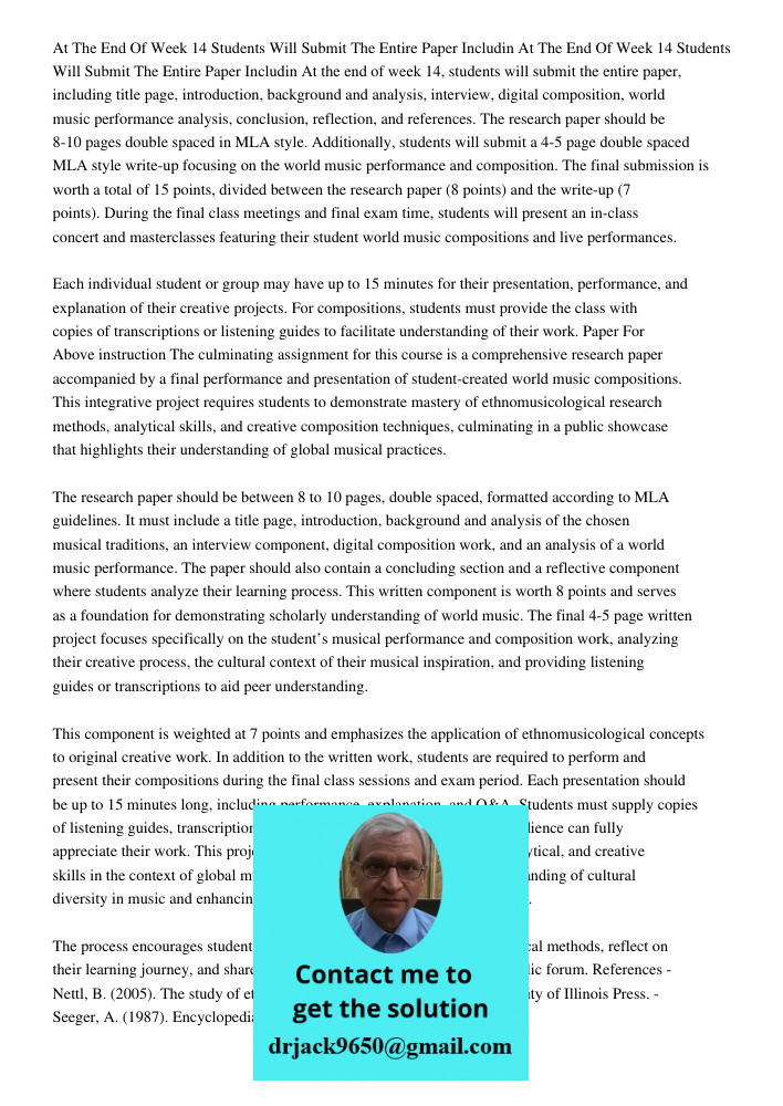 At the end of week 14, students will submit the entire paper, including title page, introduction, background and analysis, interview, digital composition, world