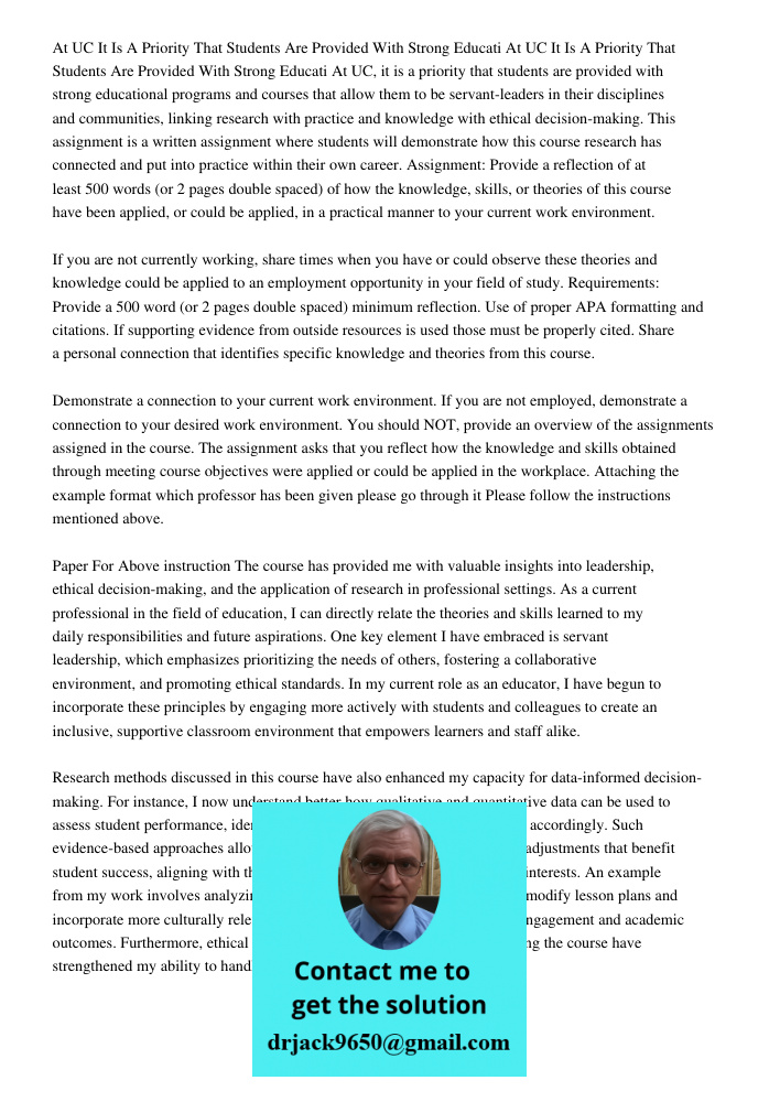 At UC, it is a priority that students are provided with strong educational programs and courses that allow them to be servant-leaders in their disciplines and c