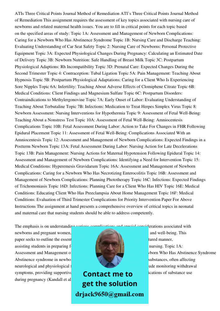 This assignment requires the assessment of key topics associated with nursing care of newborns and related maternal health issues. You are to fill in critical p