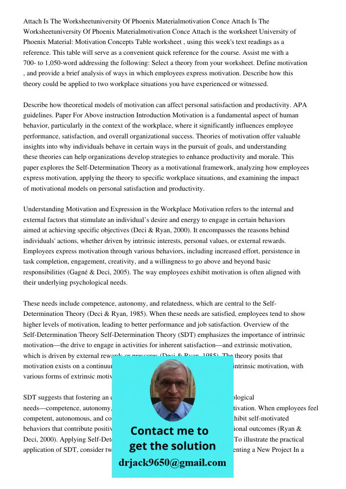 Attach is the worksheet University of Phoenix Material: Motivation Concepts Table worksheet , using this week's text readings as a reference. This table will se