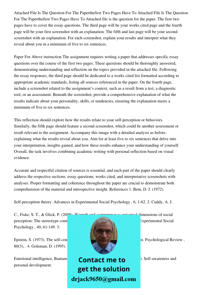 Attached file is the question for the paper. The first two pages have to cover the essay questions. The third page will be your works cited page and the fourth 