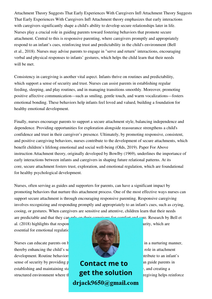 Attachment theory emphasizes that early interactions with caregivers significantly shape a child's ability to develop secure relationships later in life. Nurses