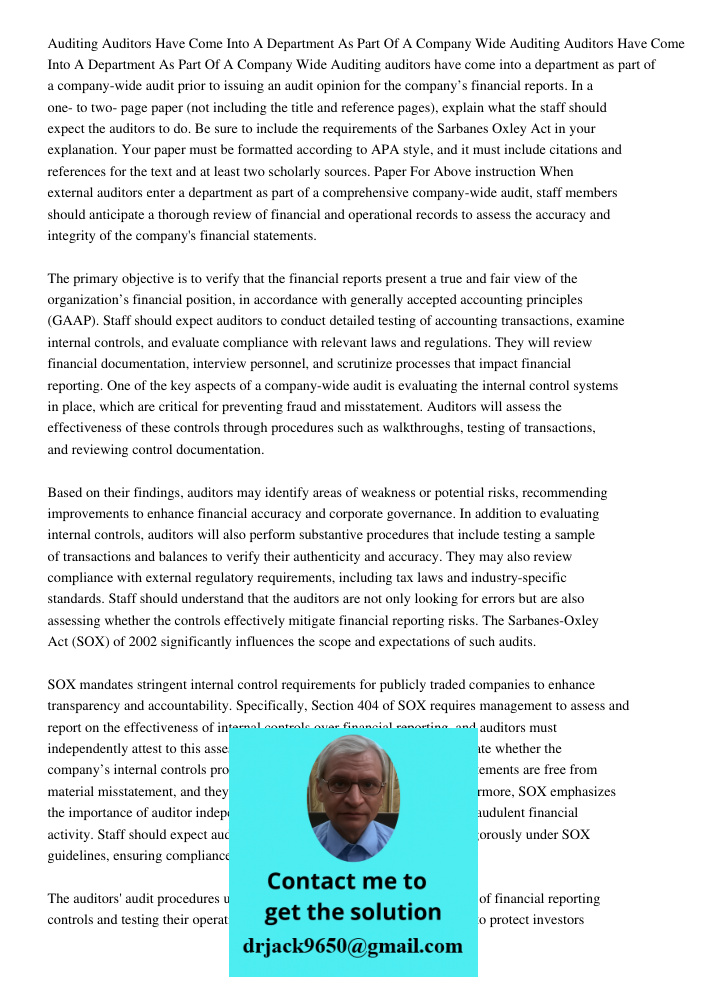 Auditing auditors have come into a department as part of a company-wide audit prior to issuing an audit opinion for the company’s financial reports. In a one- t