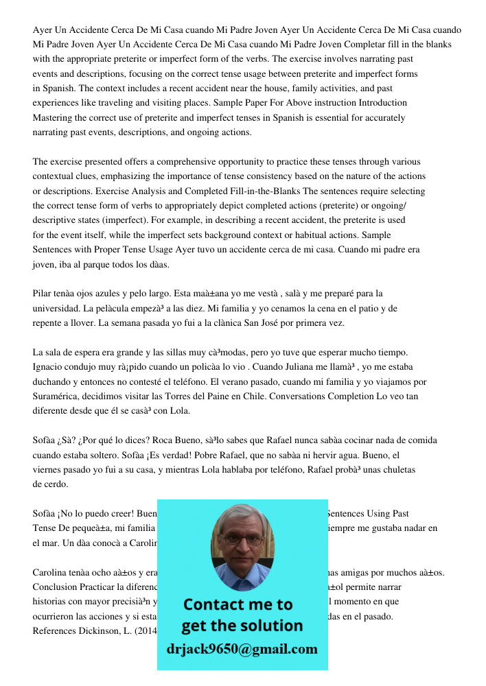Ayer Un Accidente Cerca De Mi Casa cuando Mi Padre Joven Completar fill in the blanks with the appropriate preterite or imperfect form of the verbs. The exercis