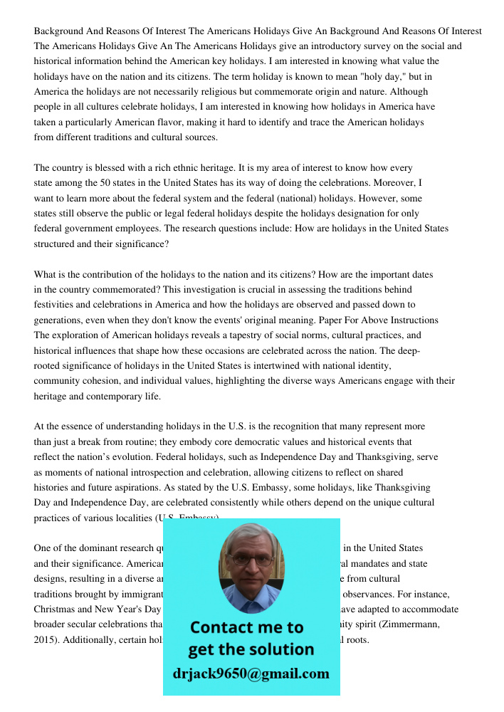 The Americans Holidays give an introductory survey on the social and historical information behind the American key holidays. I am interested in knowing what va