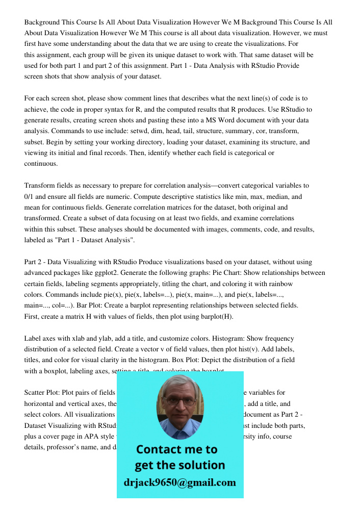 This course is all about data visualization. However, we must first have some understanding about the data that we are using to create the visualizations. For t