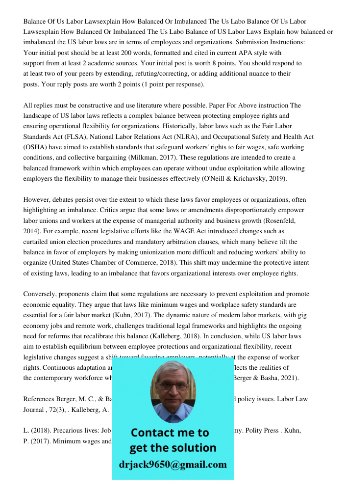 Balance of US Labor Laws Explain how balanced or imbalanced the US labor laws are in terms of employees and organizations. Submission Instructions: Your initial