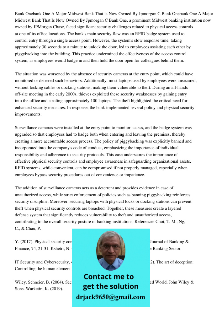 Bank One, a prominent Midwest banking institution now owned by JPMorgan Chase, faced significant security challenges related to physical access controls at one 