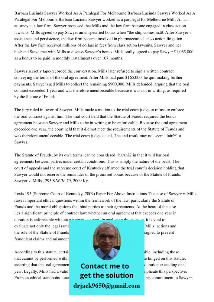 Barbara Lucinda Sawyer worked as a paralegal for Melbourne Mills Jr., an attorney at a law firm. Sawyer proposed that Mills and the law firm become engaged in c