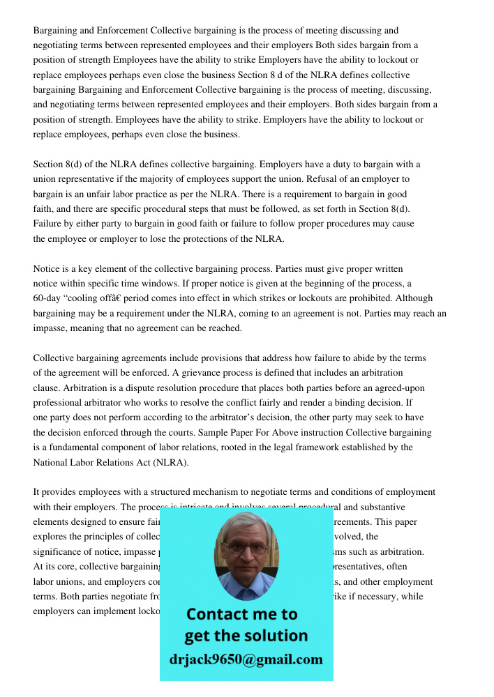 Employers have a duty to bargain with a union representative if the majority of employees support the union. Refusal of an employer to bargain is an unfair labo