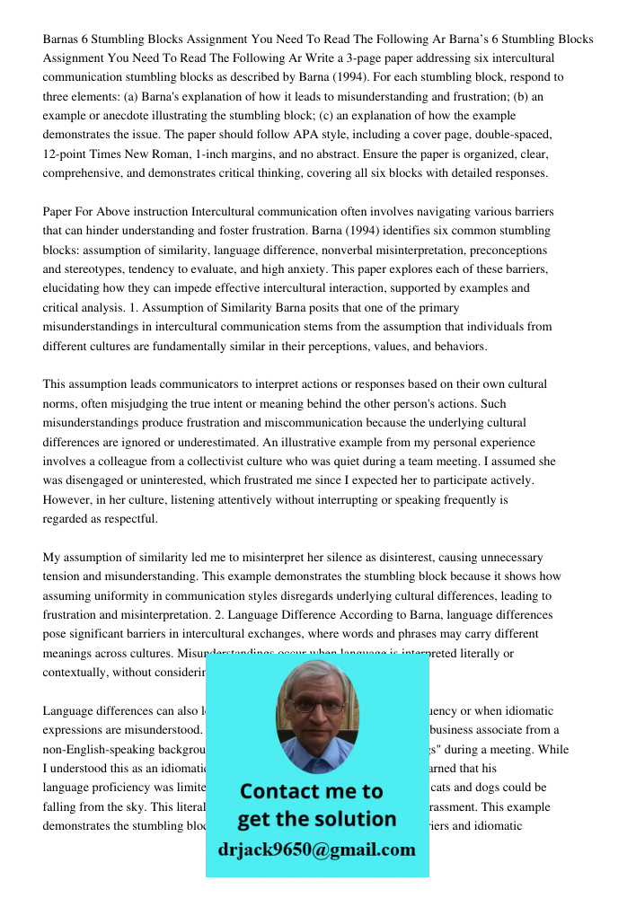 Write a 3-page paper addressing six intercultural communication stumbling blocks as described by Barna (1994). For each stumbling block, respond to three elemen