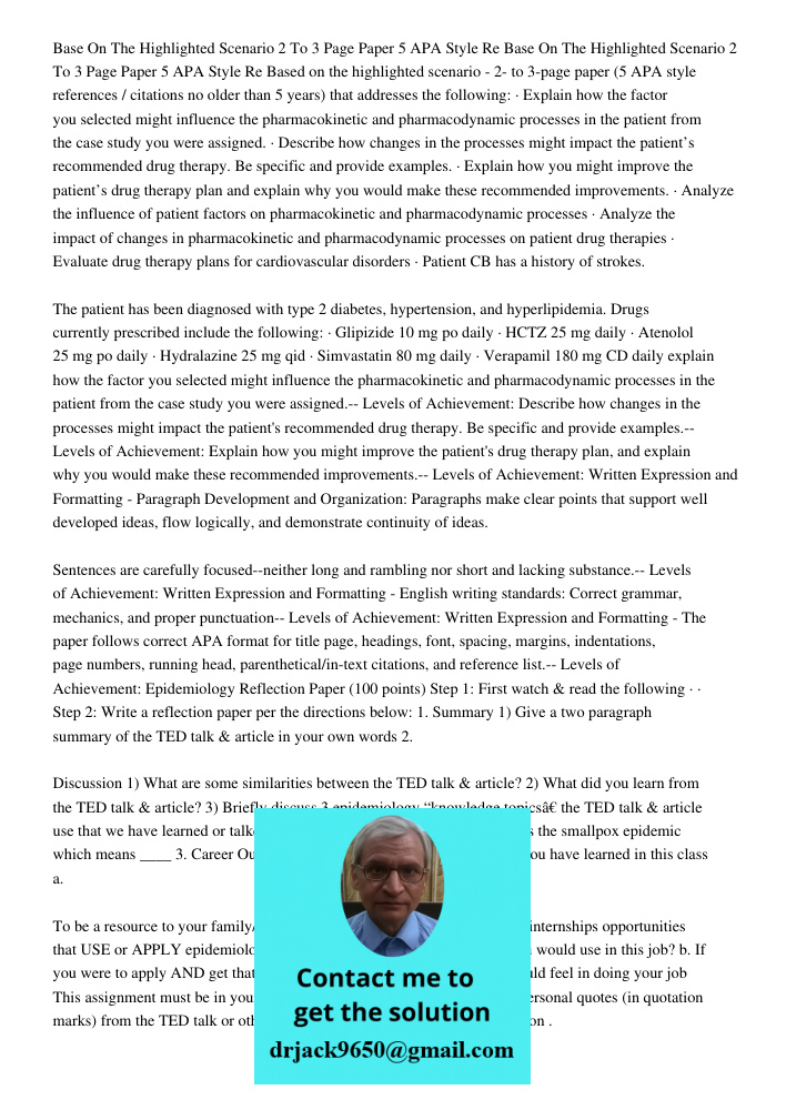 Based on the highlighted scenario - 2- to 3-page paper (5 APA style references / citations no older than 5 years) that addresses the following: · Explain how th