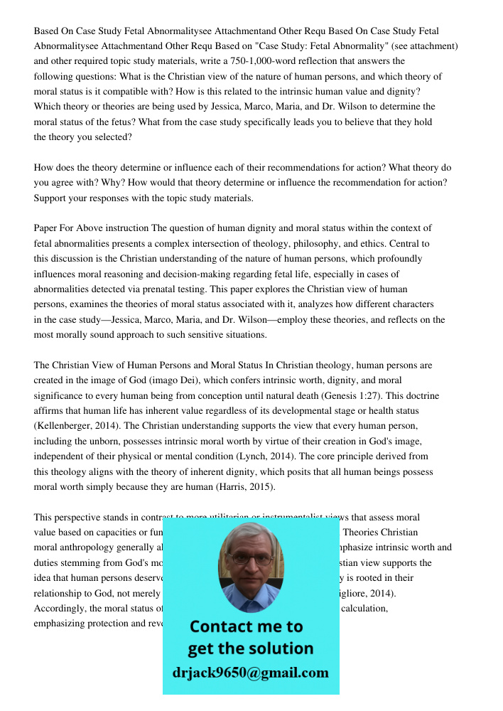 Based on "Case Study: Fetal Abnormality" (see attachment) and other required topic study materials, write a 750-1,000-word reflection that answers the following