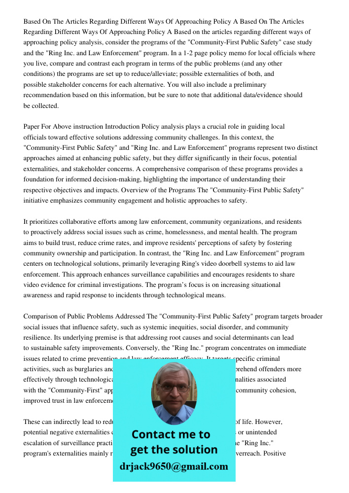 Based on the articles regarding different ways of approaching policy analysis, consider the programs of the "Community-First Public Safety" case study and the "