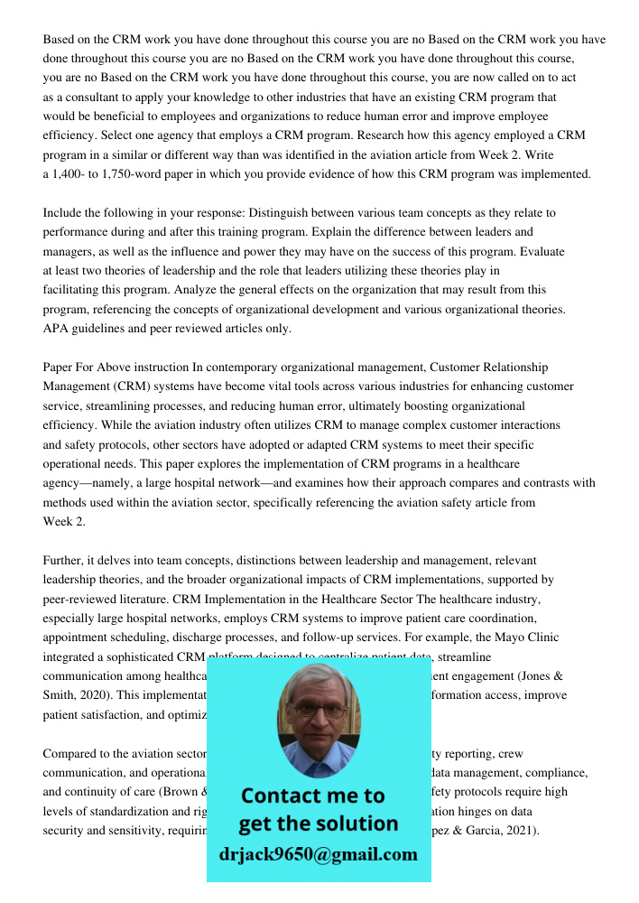 Based on the CRM work you have done throughout this course you are no Based on the CRM work you have done throughout this course, you are now called on to act a