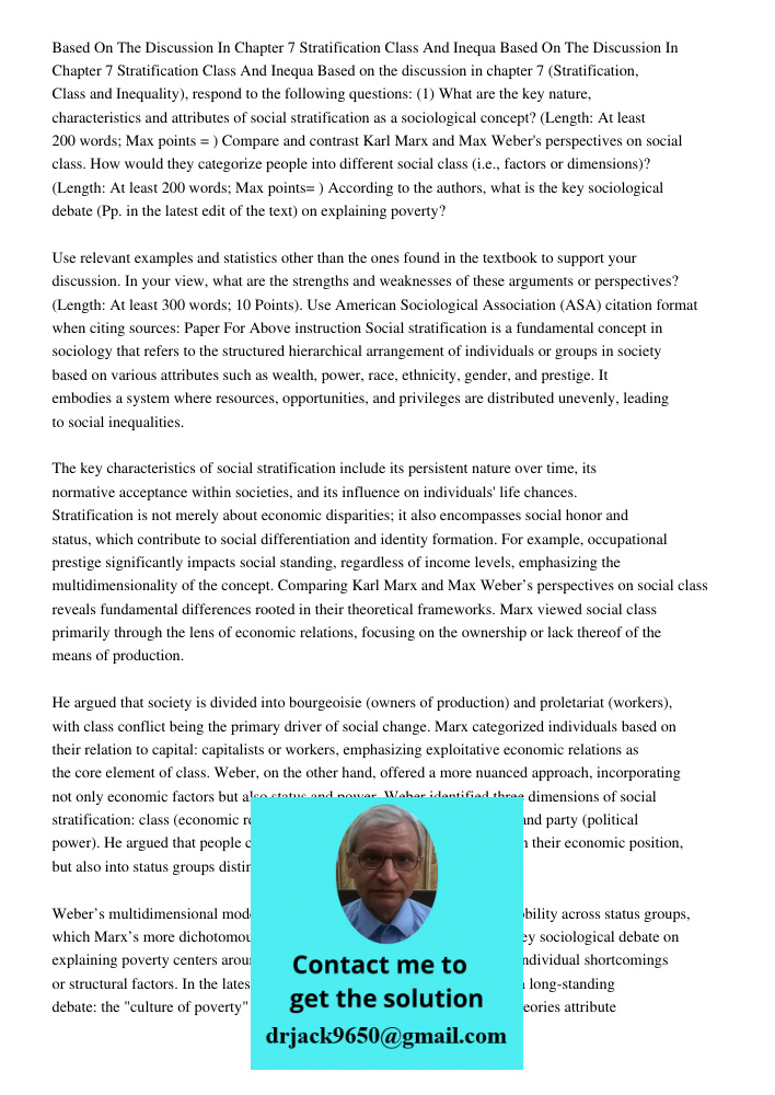Based on the discussion in chapter 7 (Stratification, Class and Inequality), respond to the following questions: (1) What are the key nature, characteristics an