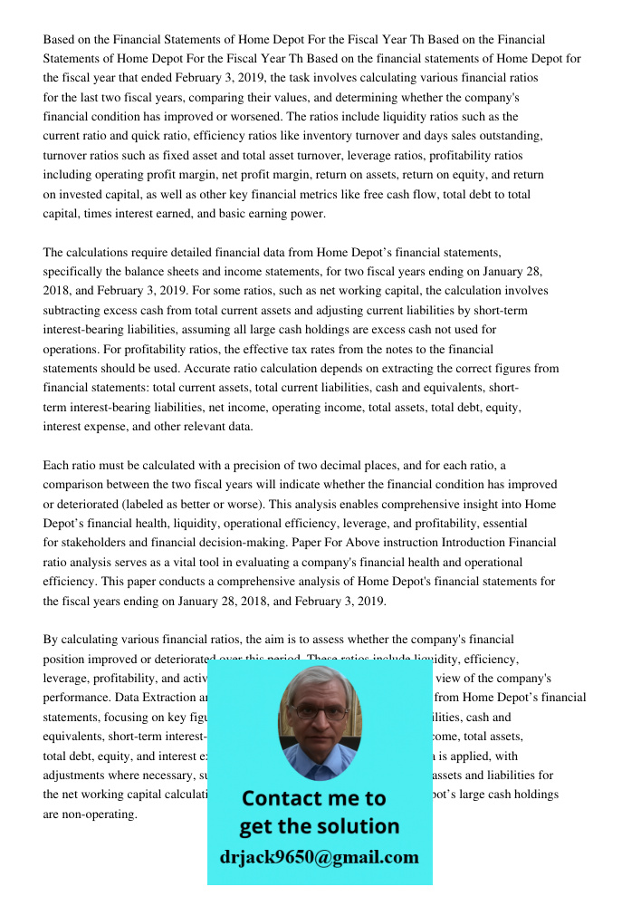 Based on the financial statements of Home Depot for the fiscal year that ended February 3, 2019, the task involves calculating various financial ratios for the 