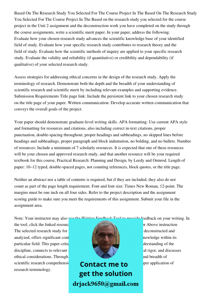 Based on the research study you selected for the course project in the Unit 2 assignment and the deconstruction work you have completed on the study through the