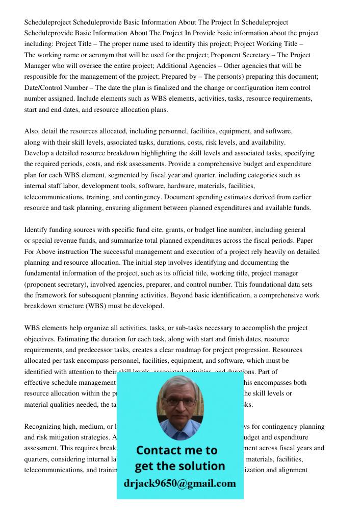 Provide basic information about the project including: Project Title – The proper name used to identify this project; Project Working Title – The working name o