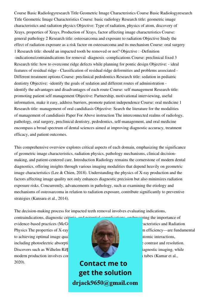 Course: basic radiology Research title: geometric image characteristics and radiation physics Objective: Type of radiation, physics of atom, discovery of Xrays,